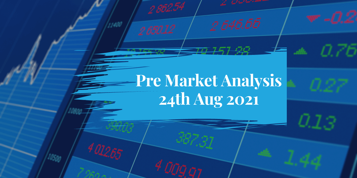 Pre Market Analysis – 24th Aug 2021 - Fintoo Blog Sensex & Nifty