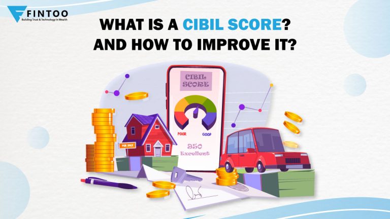 What Is a Cibil Score and How to Improve it? - Fintoo Blog