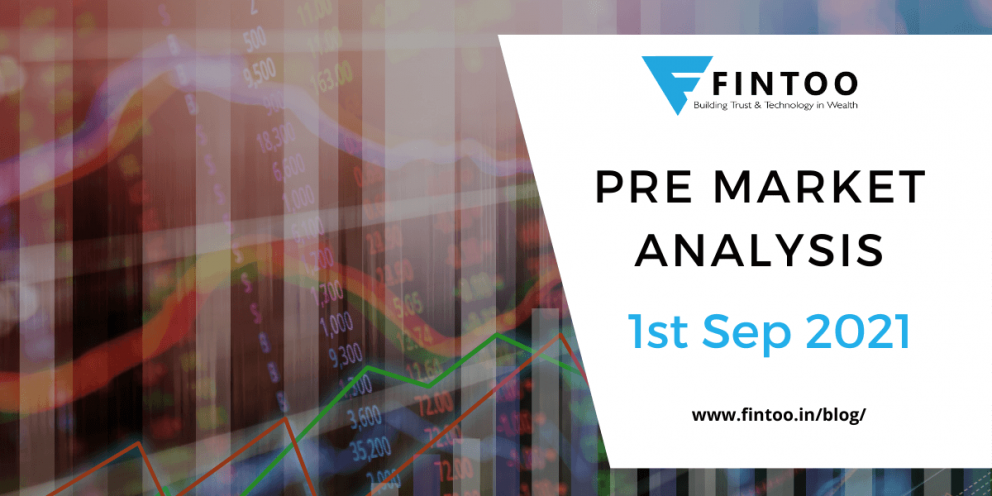 Pre Market Analysis – 1st Sep 2021 - Fintoo Blog Nifty and Sensex