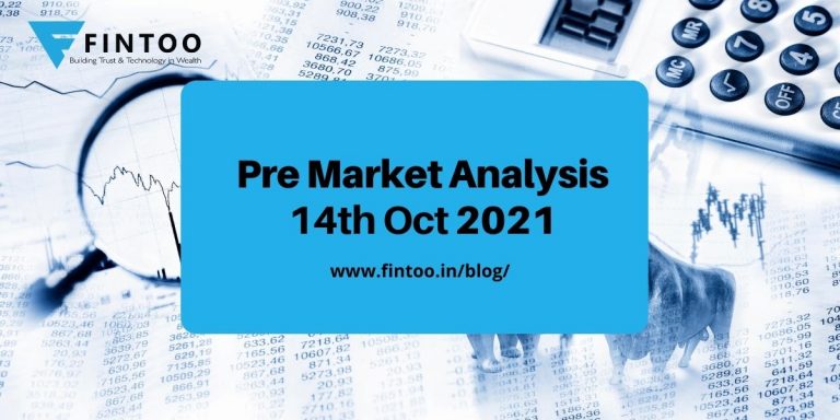 Pre Market Analysis – 14th Oct 2021 - Fintoo Blog