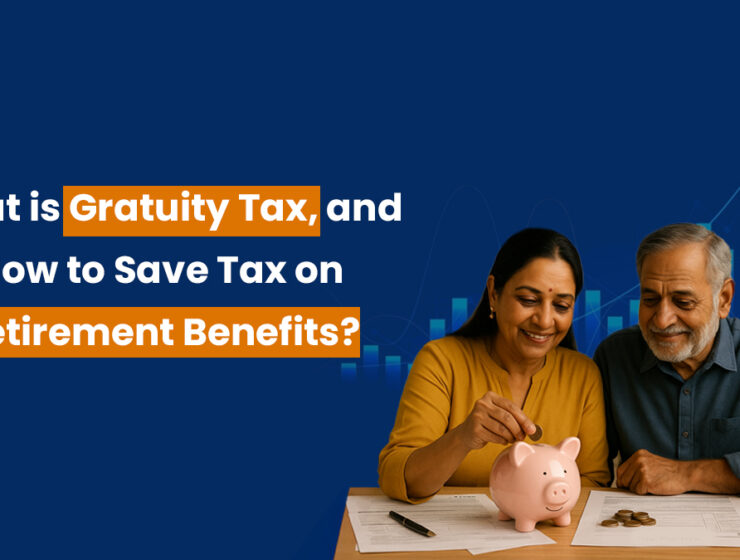 What Is Gratuity Tax & How to Save Tax on Retirement Benefits?