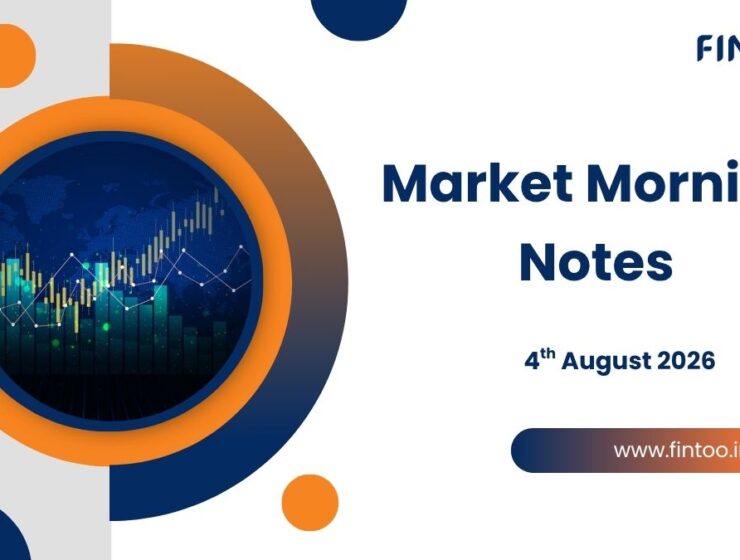 Market Morning Notes For 4th August 2026